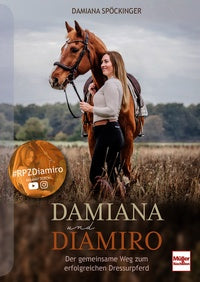 DAMIANA und DIAMIRO - Der gemeinsame Weg zum erfolgreichen Dressurpferd