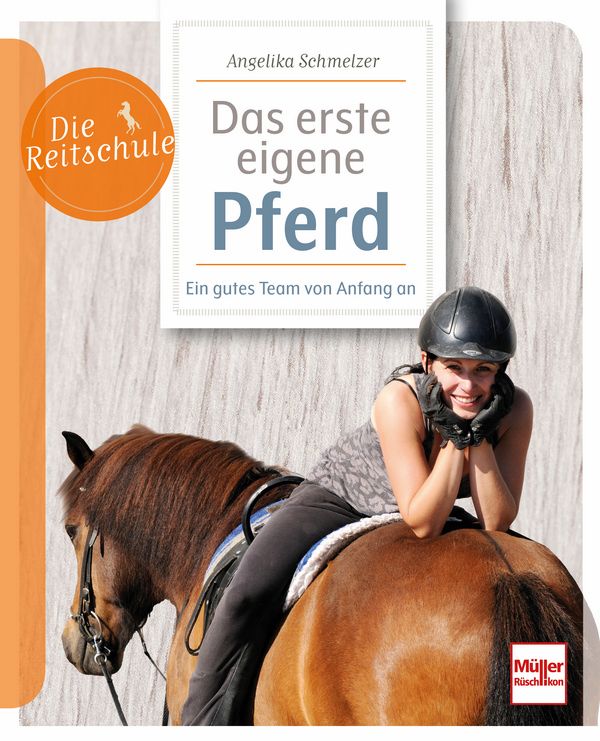 Die Reitschule - Das erste eigene Pferd