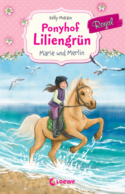 Ponyhof Liliengrün Royal (Band 1) - Marie und Merlin