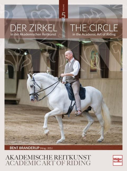 Der Zirkel in der Akademischen Reitkunst (Band 5)
