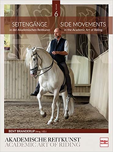 Seitengänge in der Akademischen Reitkunst (Band 6)