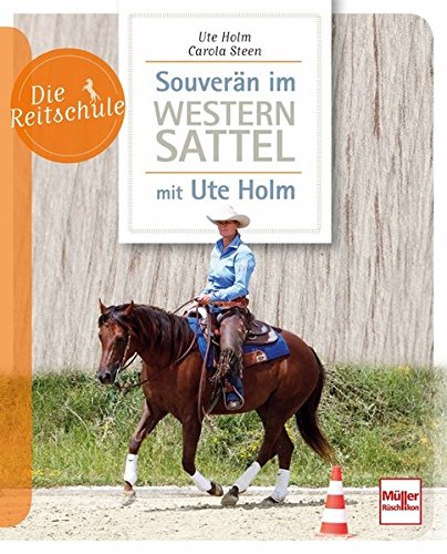 Die Reitschule - Souverän im Westernsattel