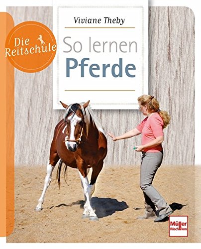 Die Reitschule - So lernen Pferde