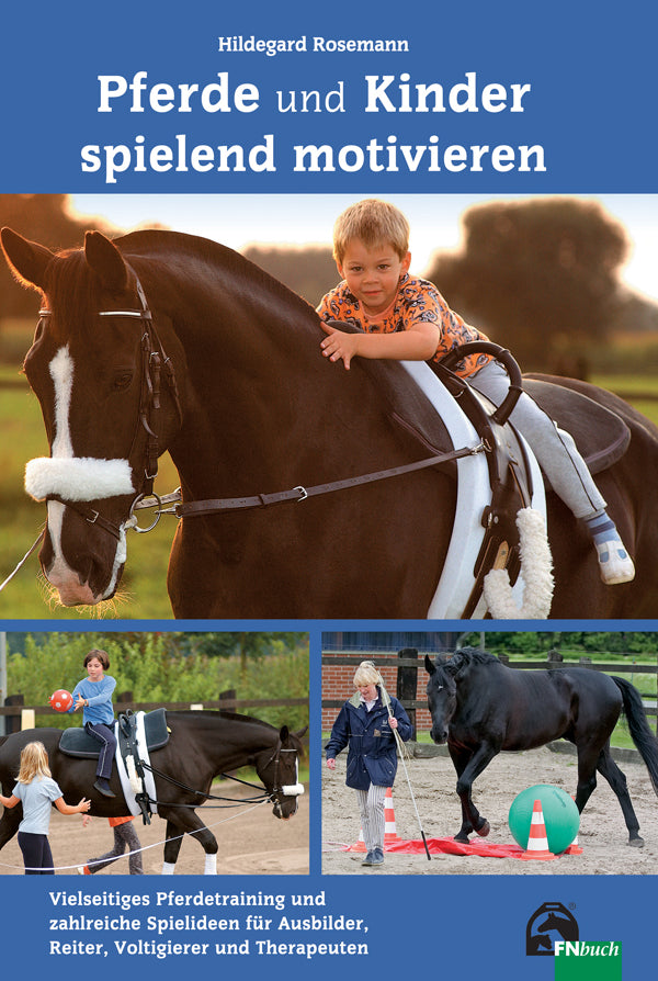 Pferde und Kinder spielend motivieren