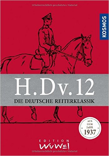 H.Dv.12: Die Deutsche Reiterklassik