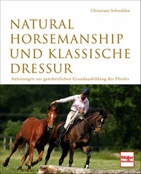 Natural Horsemanship und klassische Dressur