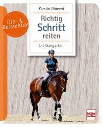 Die Reitschule - Richtig Schritt reiten