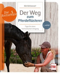 Die Reitschule - Der Weg zum Pferdeflüsterer