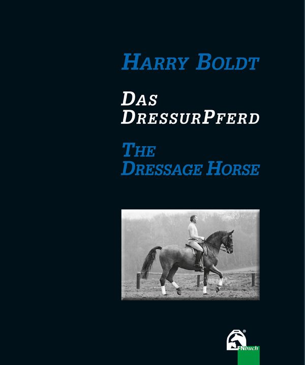 Das DressurPferd / The Dressage Horse Neue Auflage