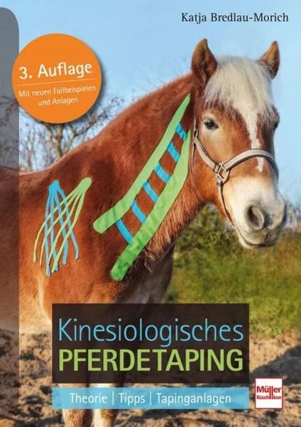 Kinesiologisches Pferdetaping - Theorie - Tipps - Tapinganlagen