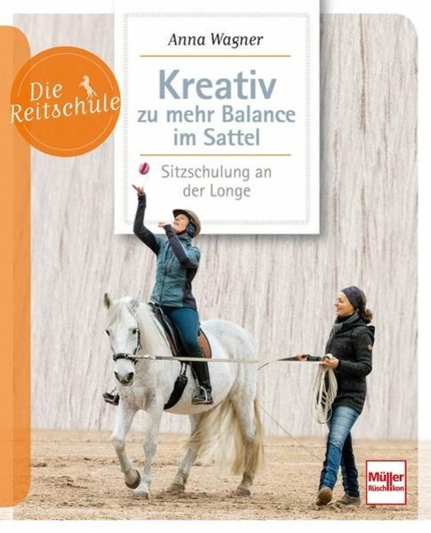 Die Reitschule - Kreativ zu mehr Balance im Sattel