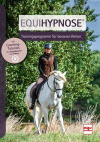 Equihypnose -Trainingskonzept für bessere Reiten