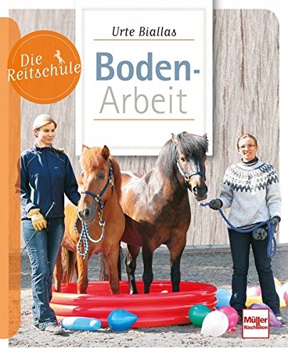 Die Reitschule - Bodenarbeit