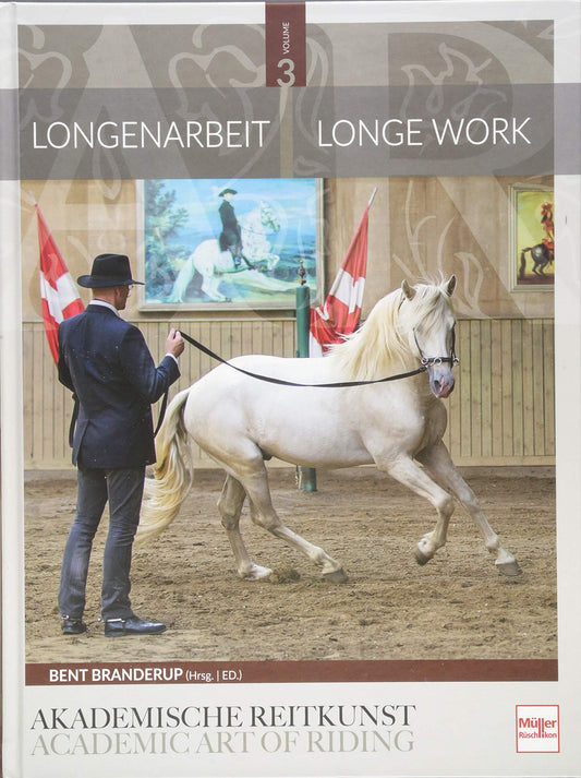 Longenarbeit in der Akademischen Reitkunst (Band 3)