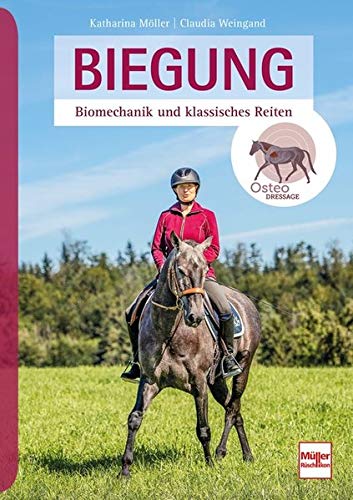 Biegung - Biomechanik und klassisches Reiten