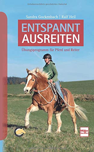 Entspannt ausreiten: Basiskurs für Pferd und Reiter