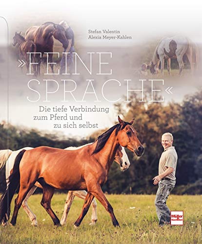 Feine Sprache - Die tiefe Verbindung zum Pferd und zu sich selbst