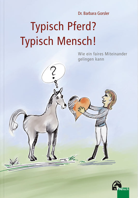 Typisch Pferd? Typisch Mensch?