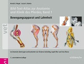 Bild-Text-Atlas zur Anatomie und Klinik des Pferdes Band 1 Bewegungsapparat und Lahmheiten