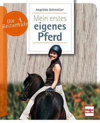 Die Reitschule - Mein erstes eigenes Pferd