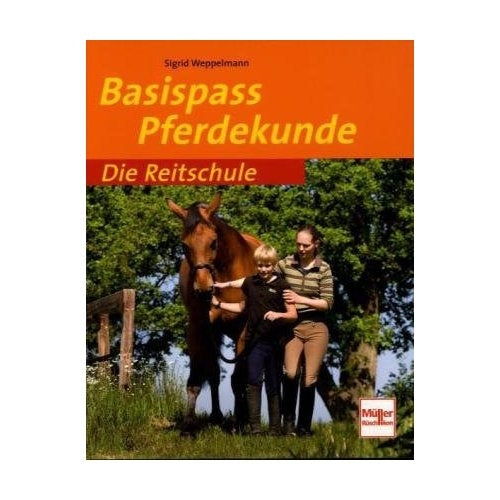 Die Reitschule - Basispass Pferdekunde