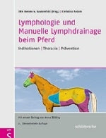 Lymphologie und Manuelle Lymphdrainage beim Pferd